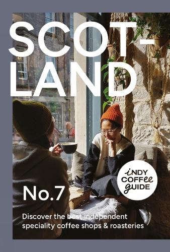 Indy coffee guide Scotland